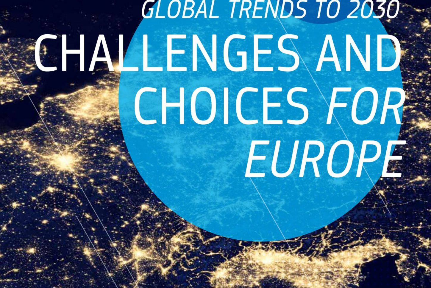 Globale trender til 2030: Store utfordringer og vanskelige valg for Europa