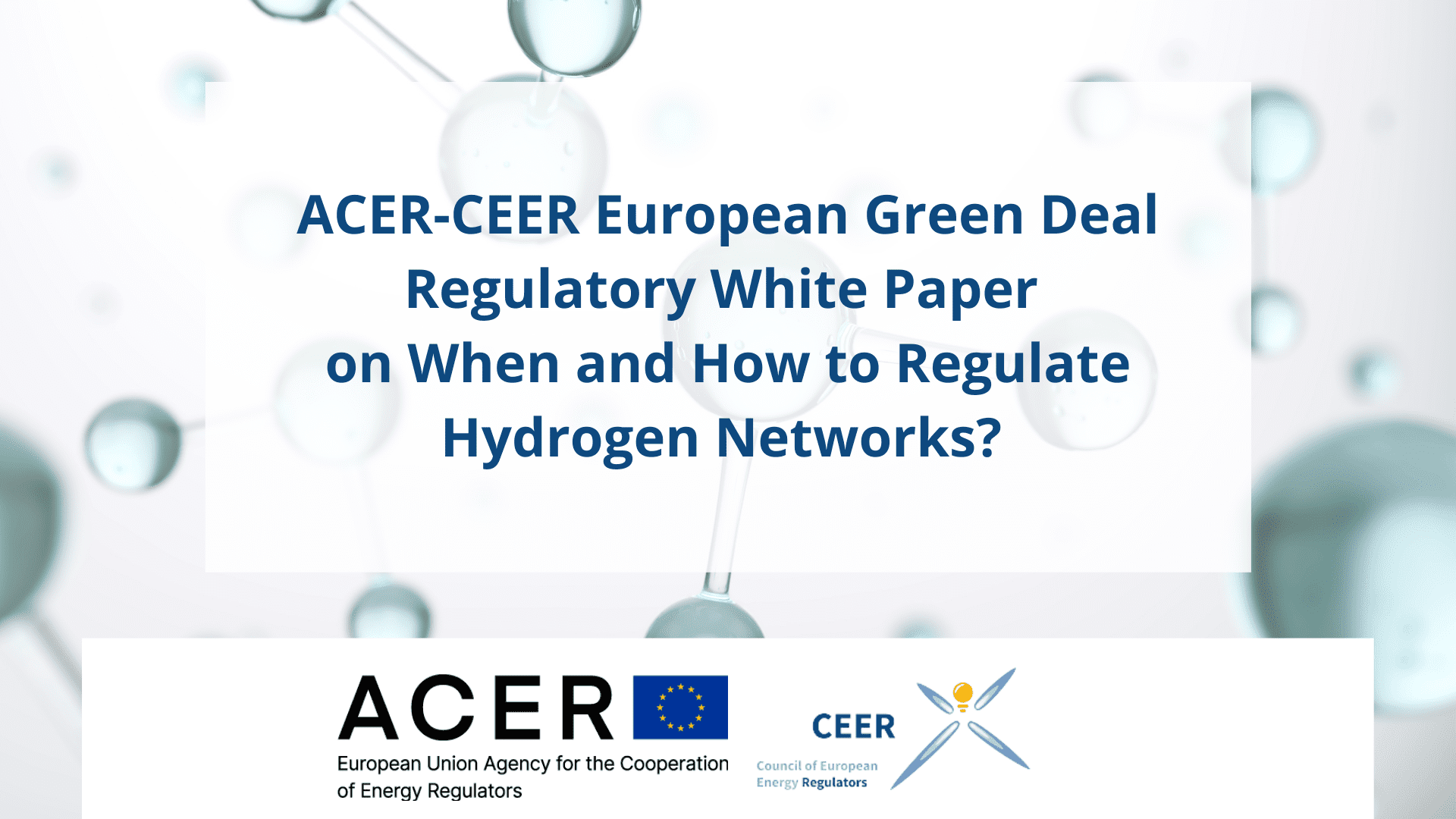 Når og hvordan skal hydrogen reguleres? ACER og CEER presenterer "European Green Deal Regulatory White Papers"